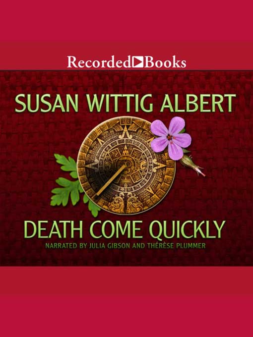 Title details for Death Come Quickly by Susan Wittig Albert - Available